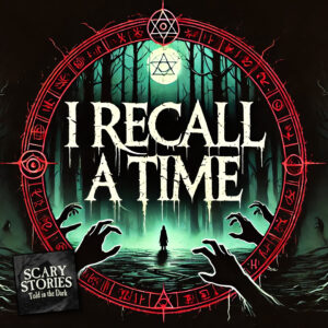 Scary Stories Told in the Dark – Season 16, Episode 11- "I Recall A Time" (Extended Edition)