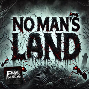 Fear From the Heartland – Season 6, Episode 3 – "No Man’s Land"