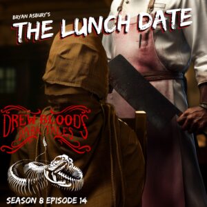 Drew Blood's Dark Tales S8E14 "The Lunch Date"