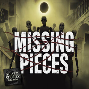 Scary Stories Told in the Dark – Season 17, Episode 16 - "Missing Pieces" (Extended Edition)