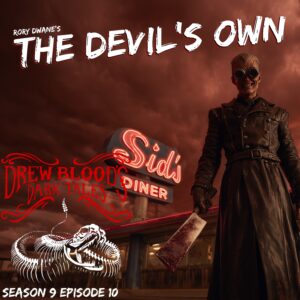 Drew Blood's Dark Tales S9E10 "The Devil's Own"
