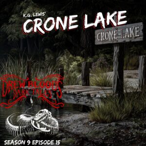 Drew Blood's Dark Tales S9E15 "Crone Lake"