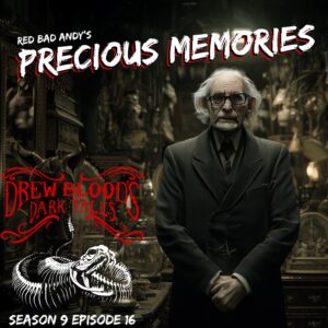 Drew Blood's Dark Tales S9E16 "Precious Memories"