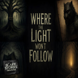 Scary Stories Told in the Dark – Season 18, Episode 6 - "Where the Light Won’t Follow" (Extended Edition)
