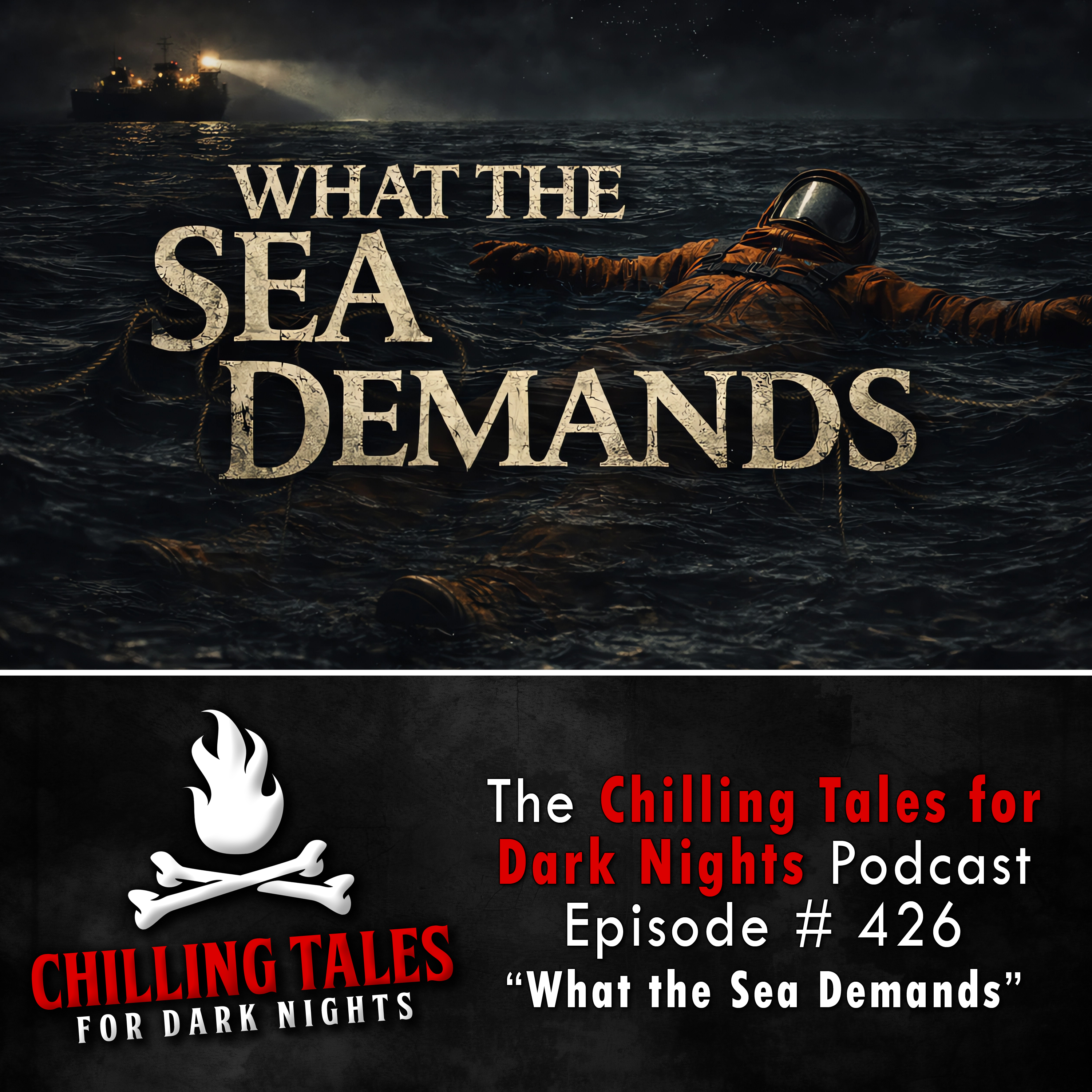 Chilling Tales for Dark Nights: The Podcast – Season 1, Episode 426 "What the Sea Demands"