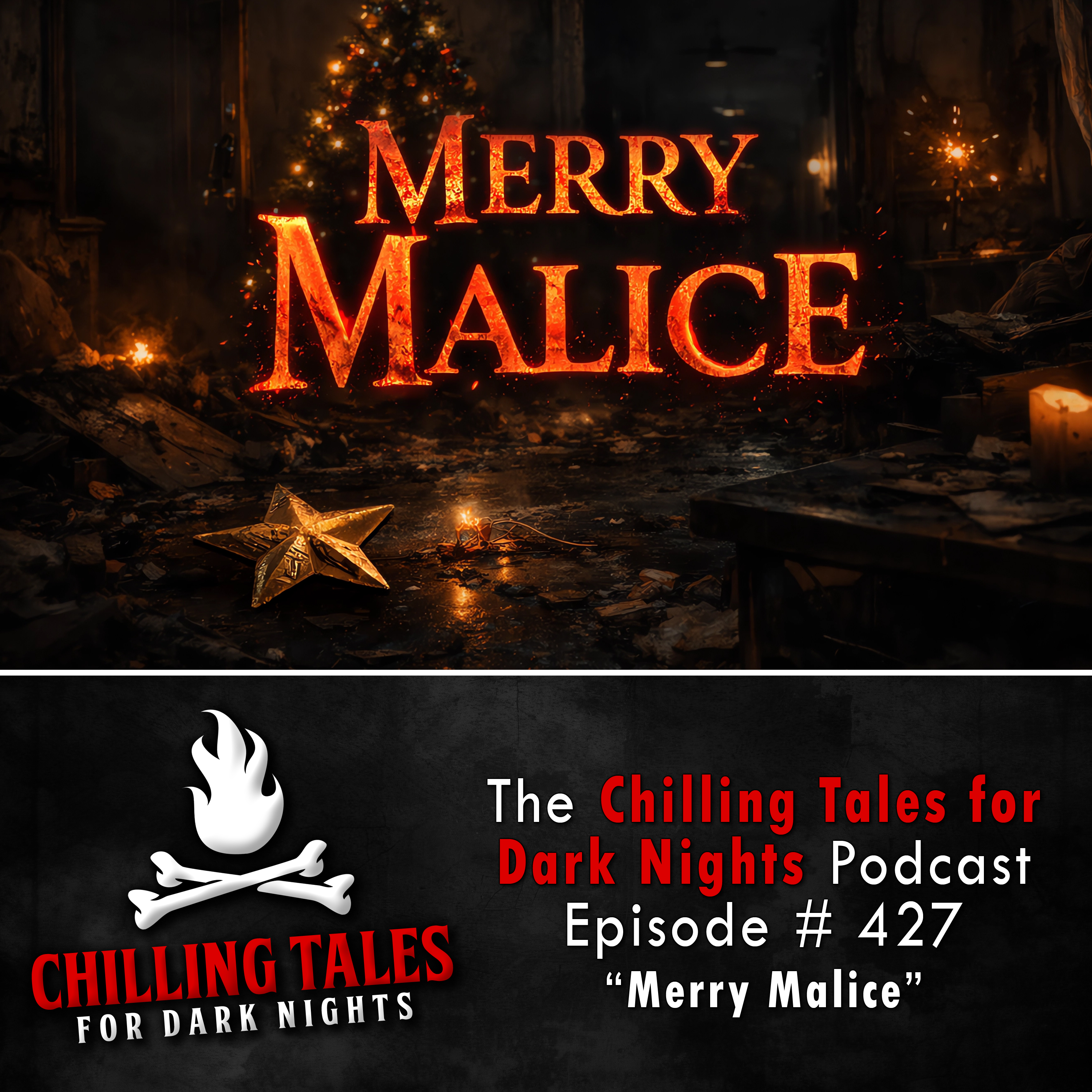 Chilling Tales for Dark Nights: The Podcast – Season 1, Episode 427 "Merry Malice"