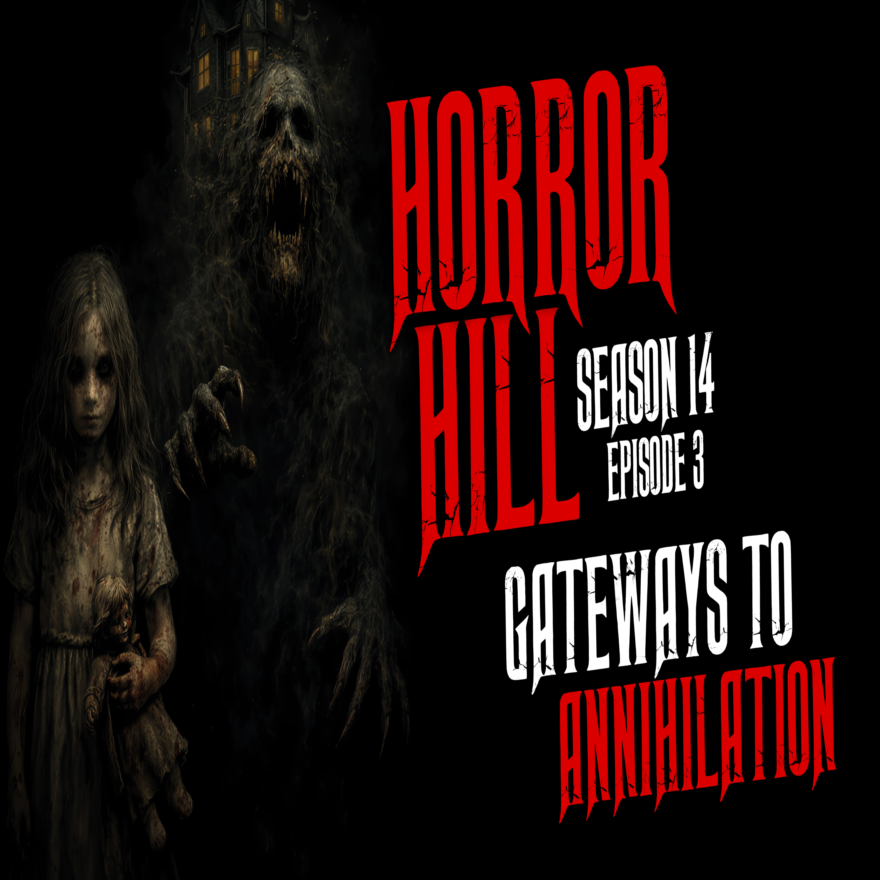 Horror Hill - Season 14, Episode 3 "Gateways to Annihilation"