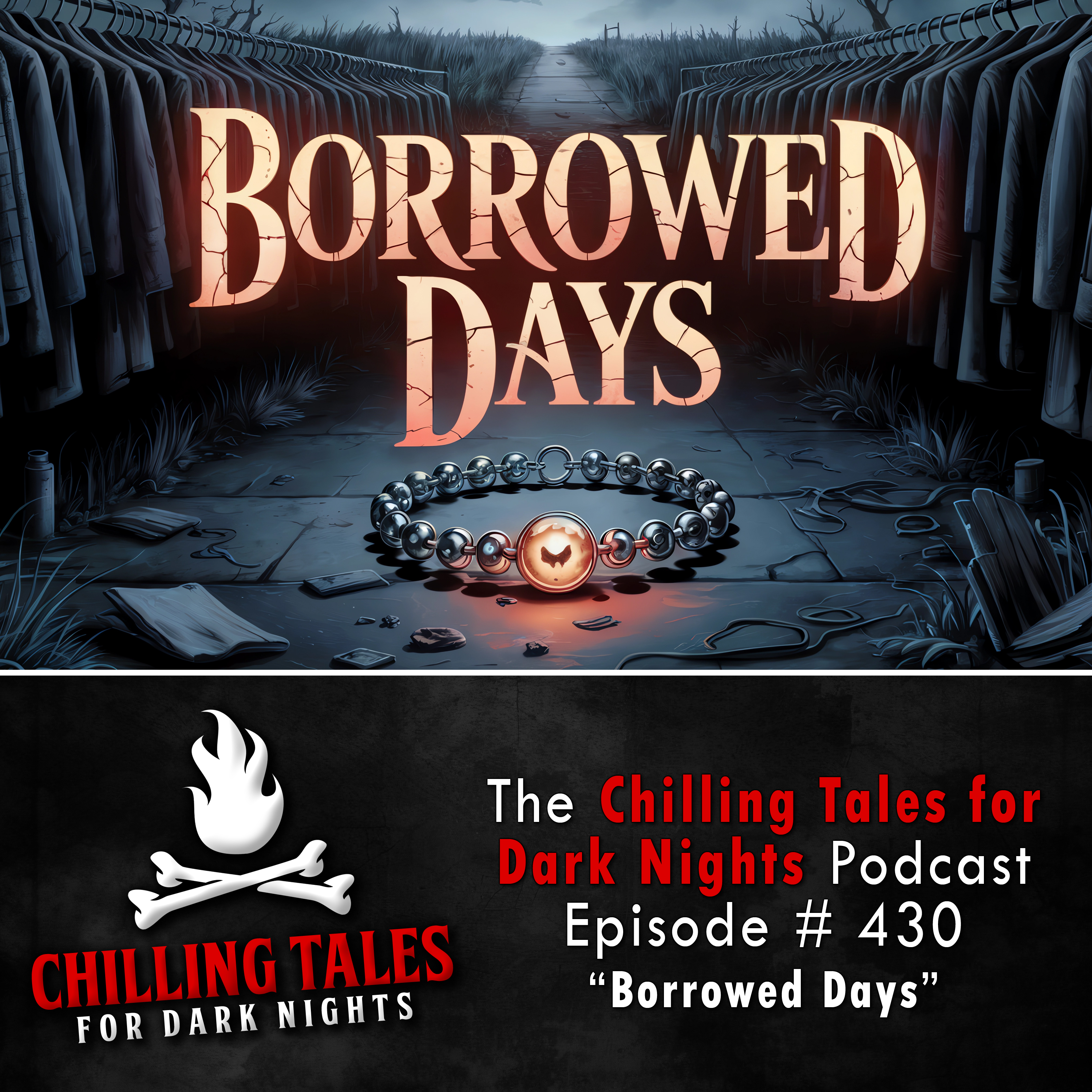 Chilling Tales for Dark Nights: The Podcast – Season 1, Episode 430 "Borrowed Days"