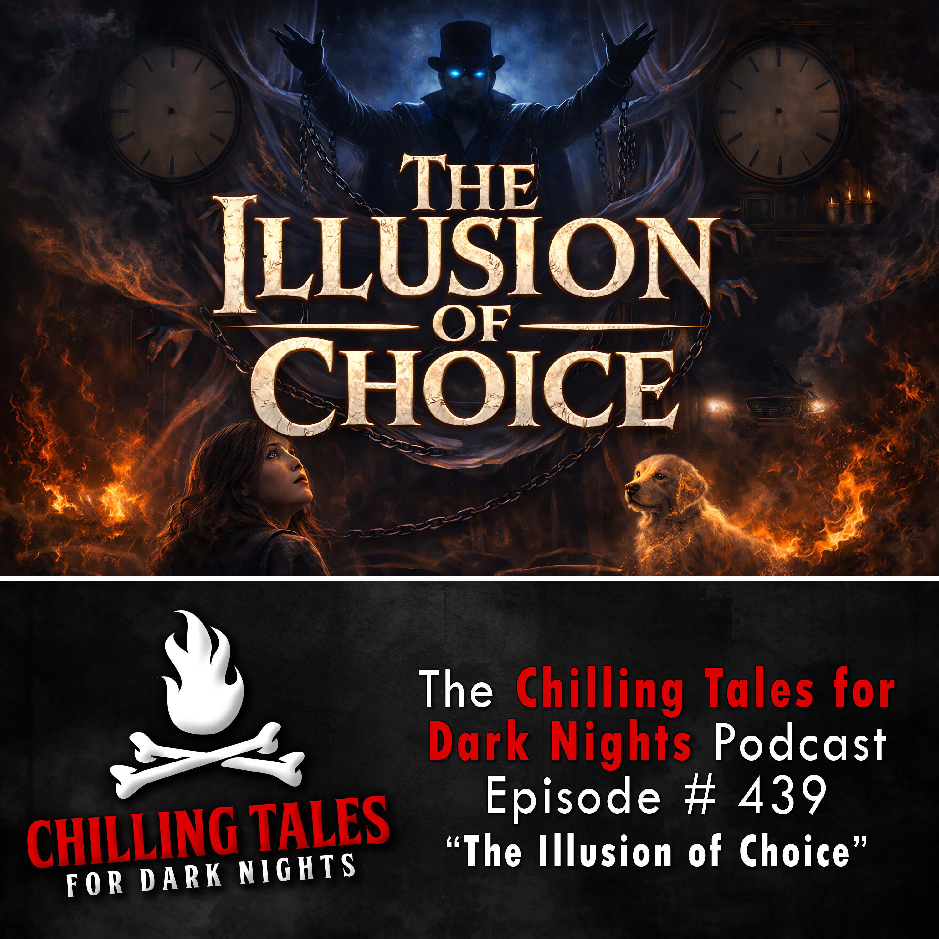 Chilling Tales for Dark Nights: The Podcast – Season 1, Episode 439 "The Illusion of Choice"