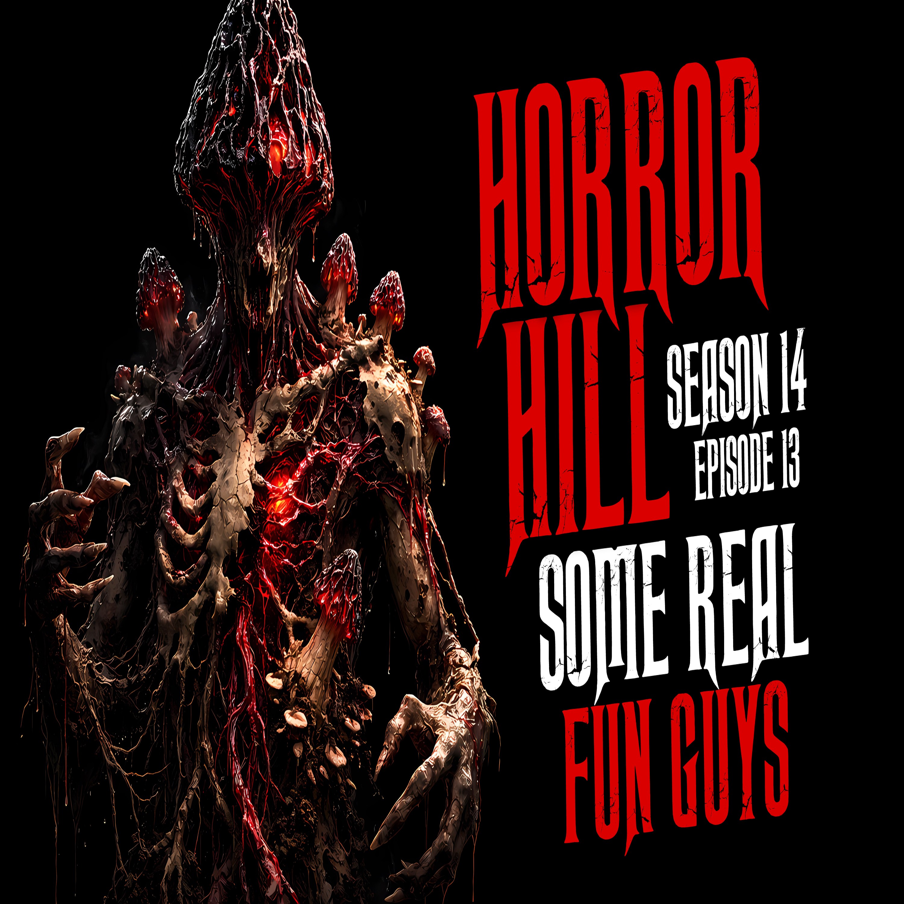Horror Hill - Season 14, Episode 13 "Some Real Fun Guys"