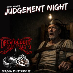 Drew Blood's Dark Tales S10E12 "Judgement Night"
