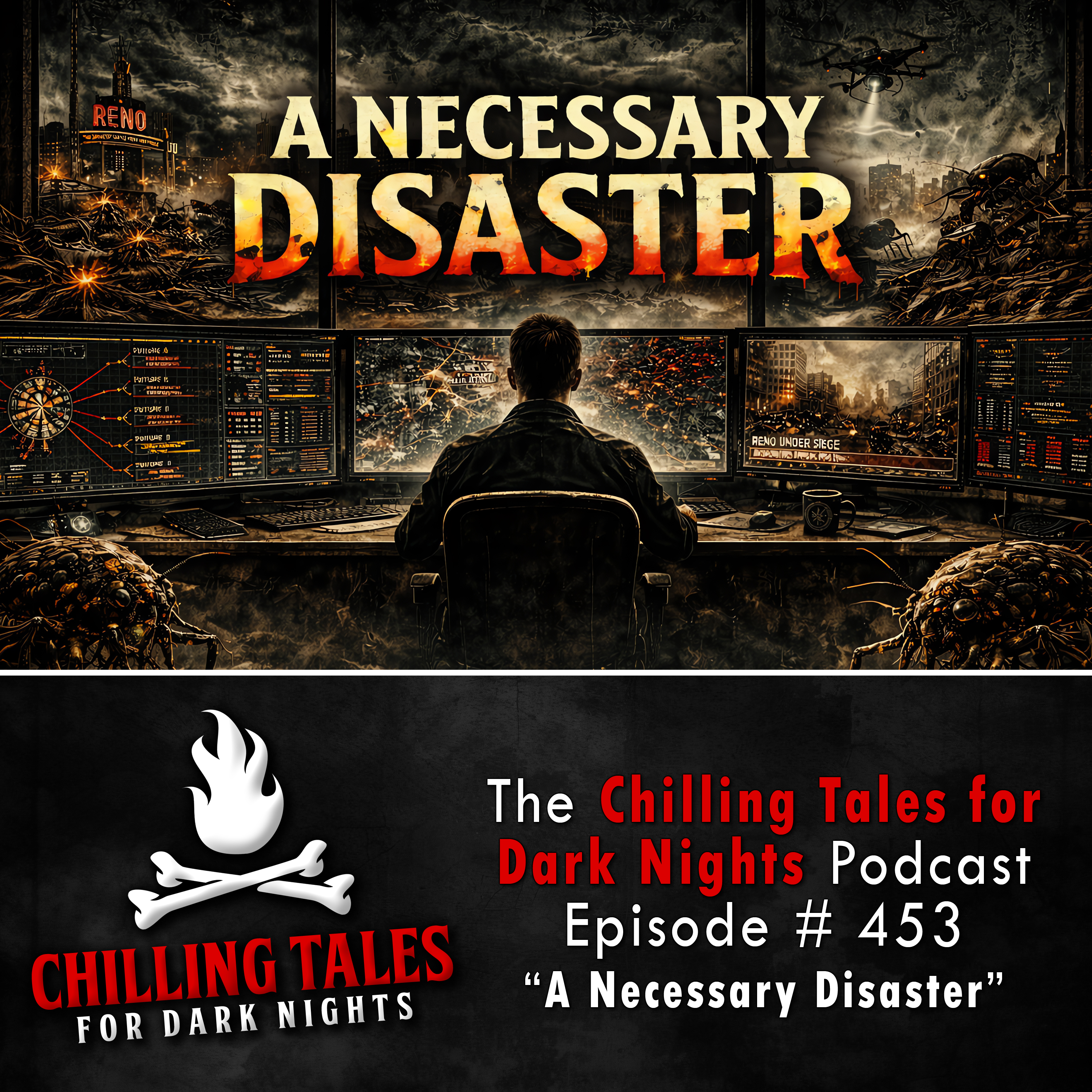 Chilling Tales for Dark Nights: The Podcast – Season 1, Episode 453 "A Necessary Disaster"