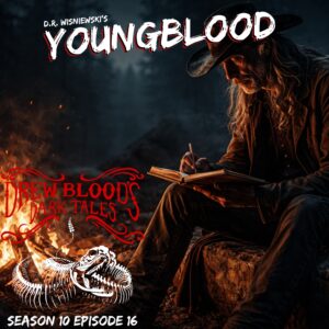 Drew Blood's Dark Tales S10E16 "Youngblood"
