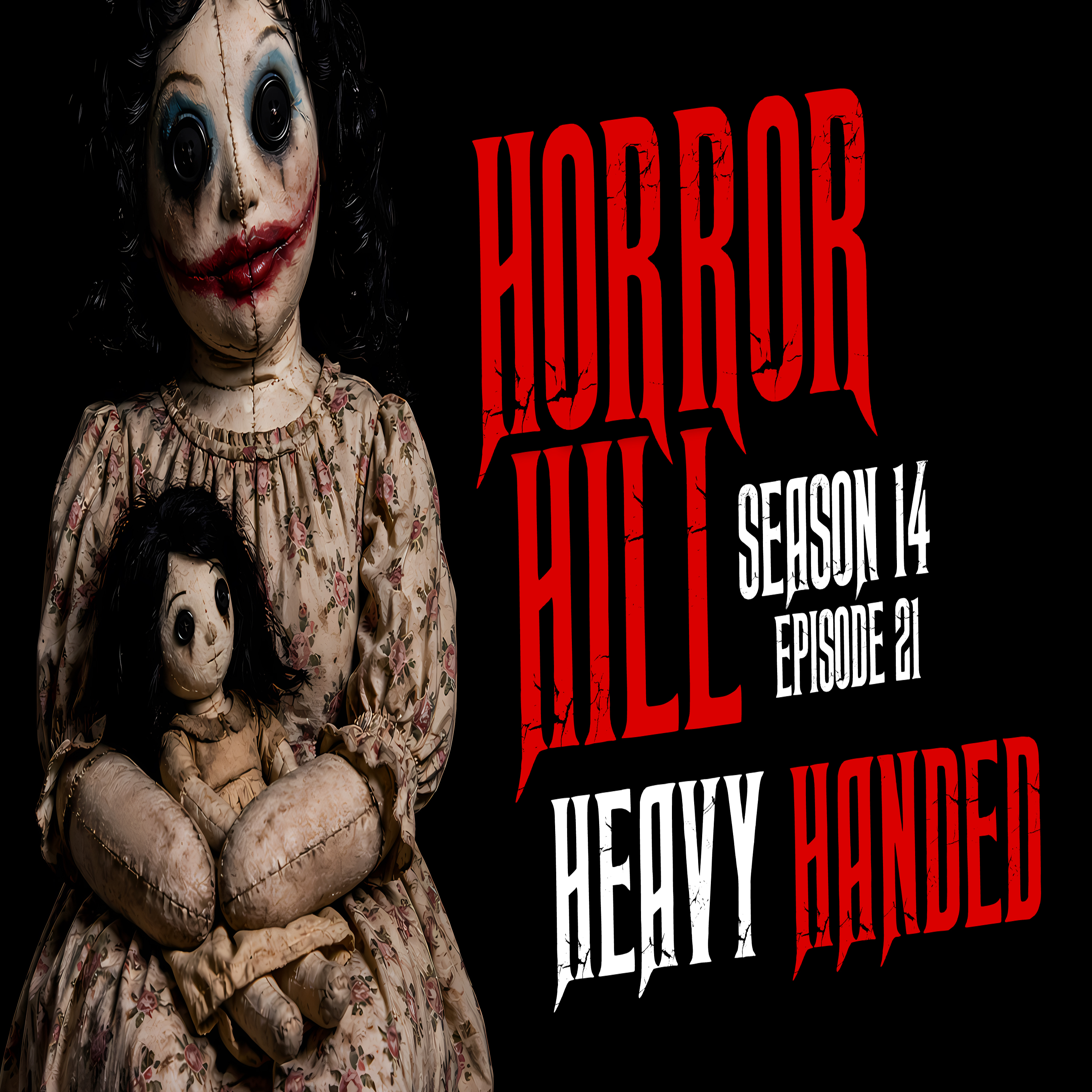 Horror Hill - Season 14, Episode 21 "Heavy Handed"