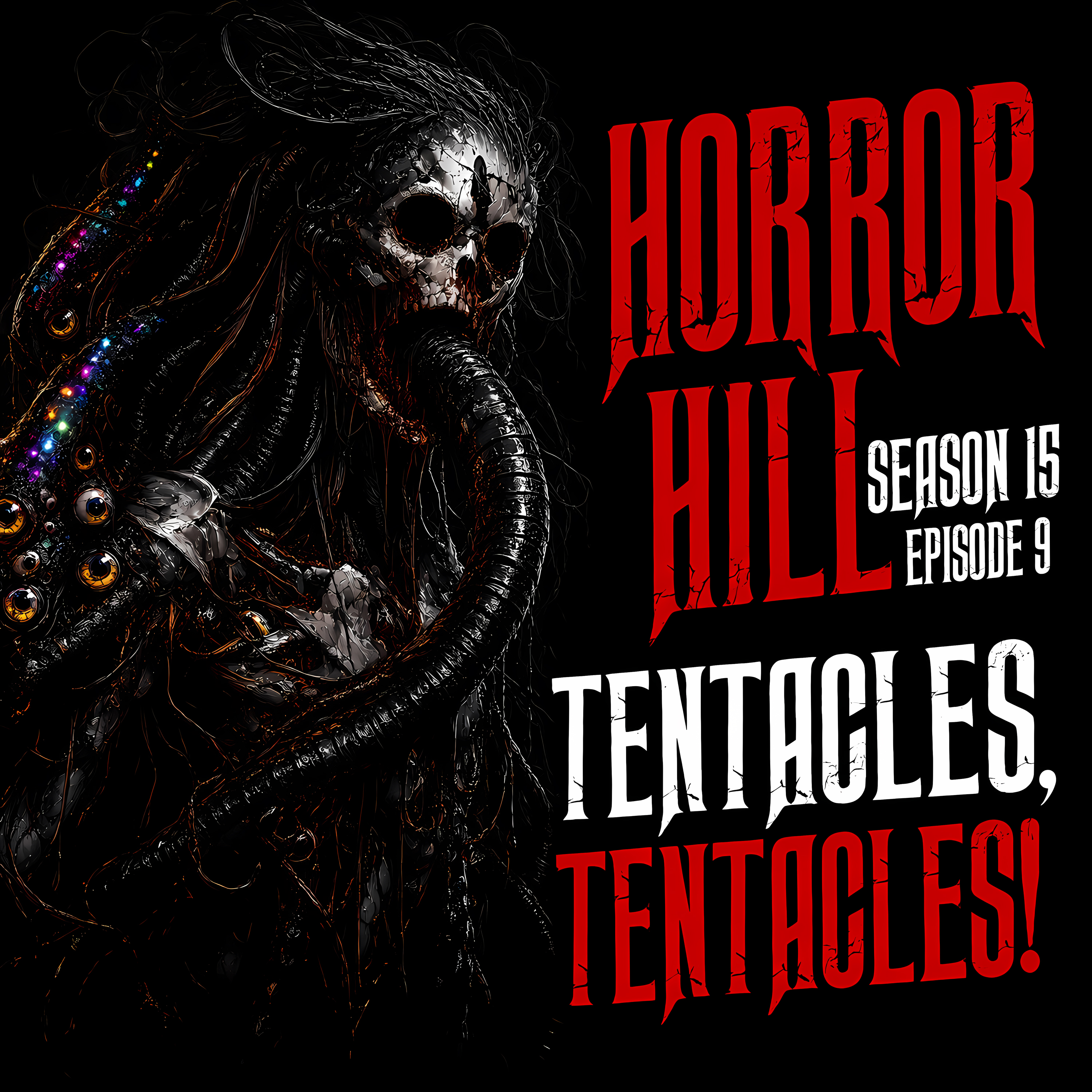Horror Hill - Season 15, Episode 9 "Tentacles, Tentacles!"